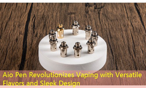 Aio Pen Revolutionizes Vaping with Versatile Flavors and Sleek Design