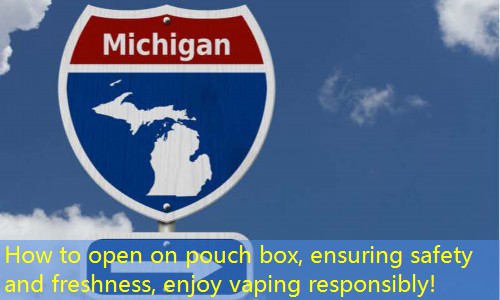 How to open on pouch box, ensuring safety and freshness, enjoy vaping responsibly!