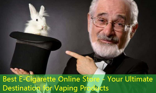 Best E-Cigarette Online Store - Your Ultimate Destination for Vaping Products