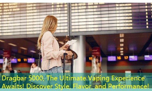 Dragbar 5000, The Ultimate Vaping Experience Awaits! Discover Style, Flavor, and Performance!
