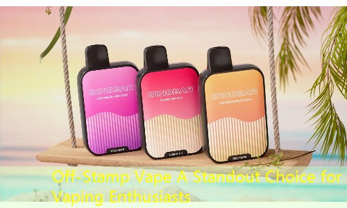 Off-Stamp Vape A Standout Choice for Vaping Enthusiasts