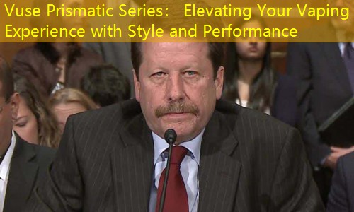 Vuse Prismatic Series： Elevating Your Vaping Experience with Style and Performance