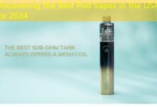 Discovering the Best Pod Vapes in the USA for 2024-vape