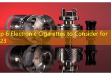 Top 6 Electronic Cigarettes to Consider for 2023-vape
