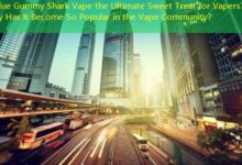 Is Blue Gummy Shark Vape the Ultimate Sweet Treat for Vapers? Why Has It Become So Popular in the Vape Community?-vape