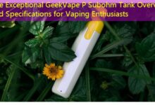 The Exceptional GeekVape P Subohm Tank Overview and Specifications for Vaping Enthusiasts-vape