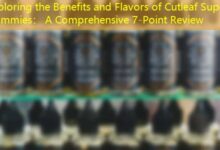Exploring the Benefits and Flavors of Cutleaf Super Gummies： A Comprehensive 7-Point Review-vape